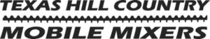 Texas Hill Country Mobile Mixers